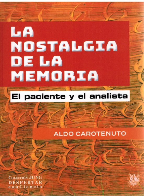 La Nostalgia De La Memoria. El Paciente Y El Analista