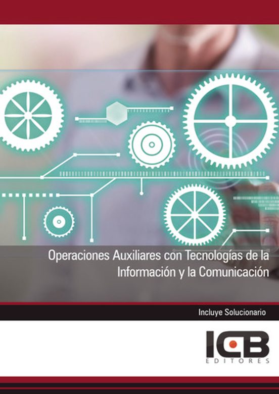 Operaciones Auxiliares Con Tecnologías De La Información Y La Com Unic