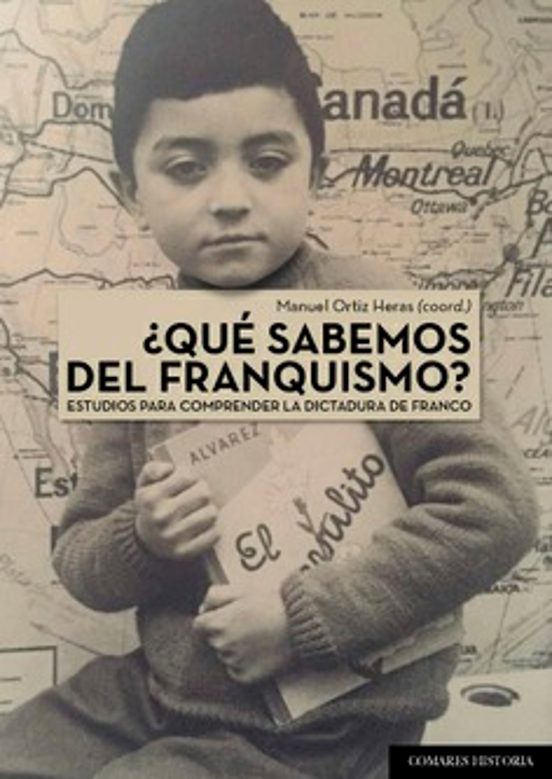 ¿Que Sabemos de Franquismo?: Estudios para Comprender la Dictadura de