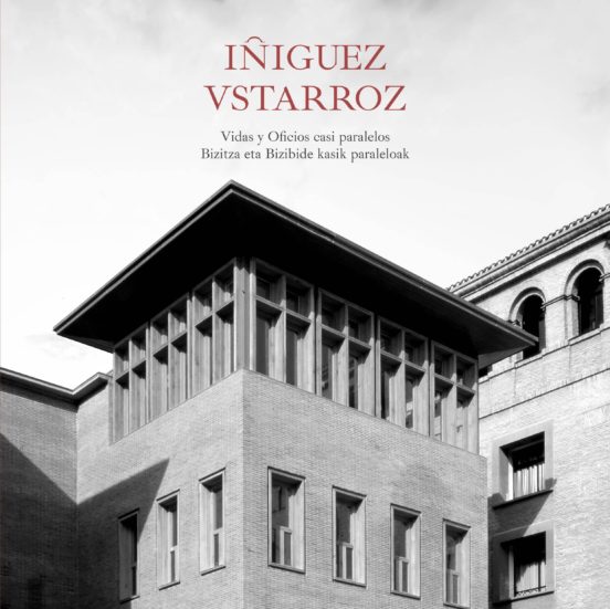 Íñiguez - Ustarroz. Vidas Y Oficios Paralelos  Bizitza Eta Bizibide Kasik Paraleloak
