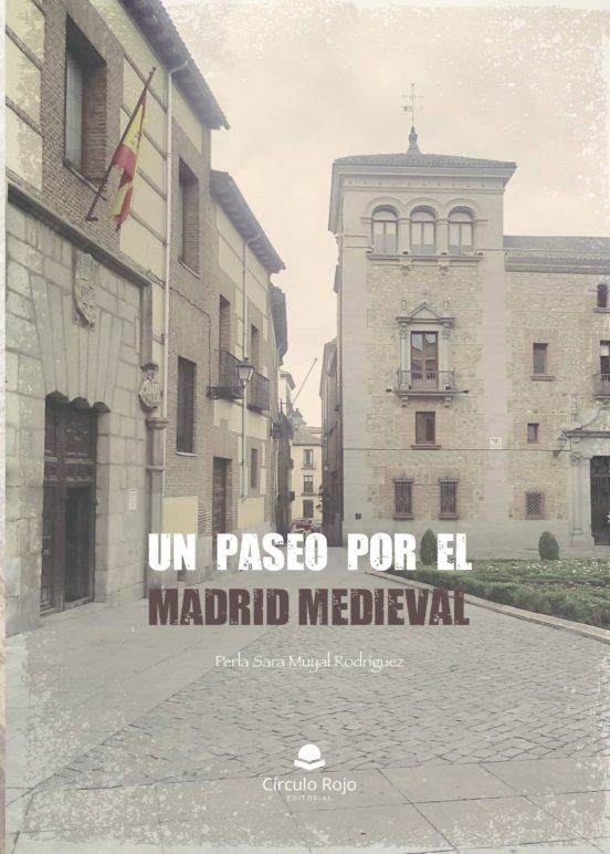 Un Paseo Por El Madrid Medieval