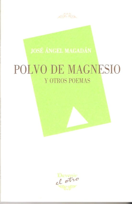 Polvo De Magnesio Y Otros Poemas
