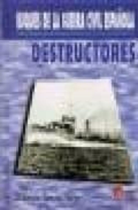 Destructores: Buques De La Guerra Civil Española