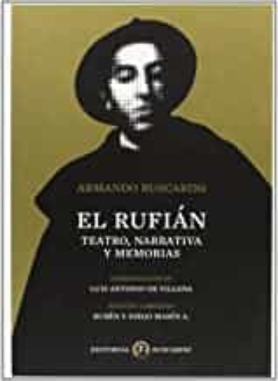El Rufian.teatronarrativa Y Memorias