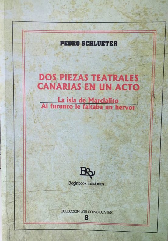 Dos Piezas Teatrales Canarias En Un Acto