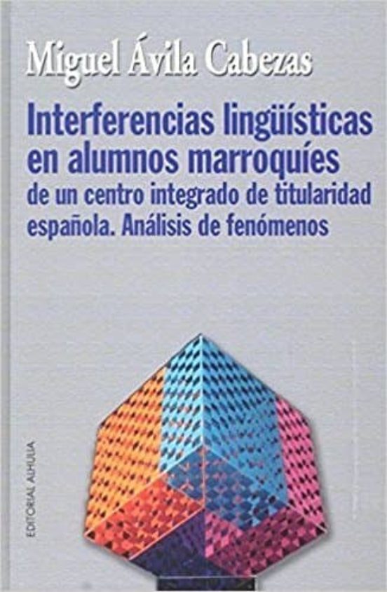 Interferencias Lingüisticas En Alumnos Marroquies De Un Centro Integra