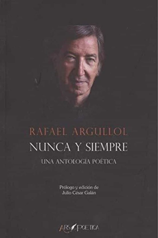 Nunca Y Siempre. Una Antologia Poetica