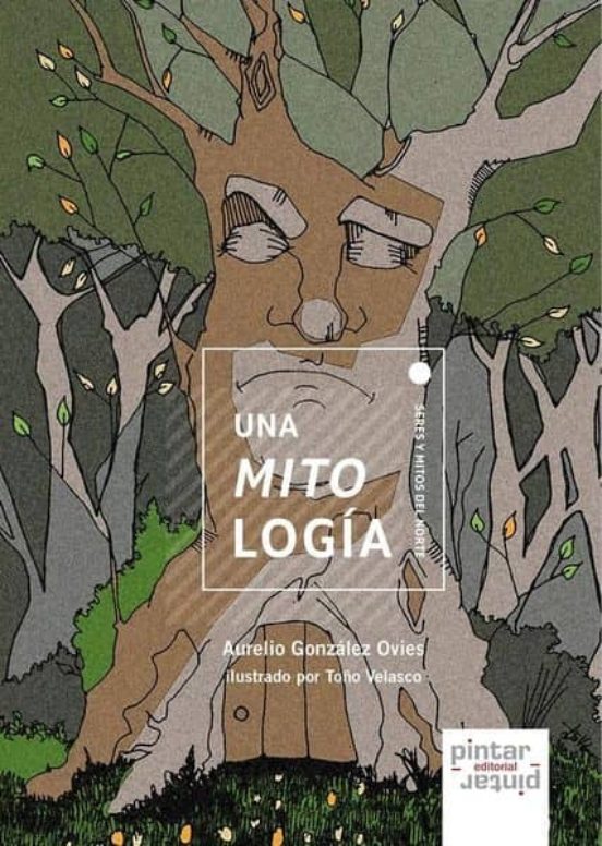 Una Mitología. Seres Y Mitos Del Norte