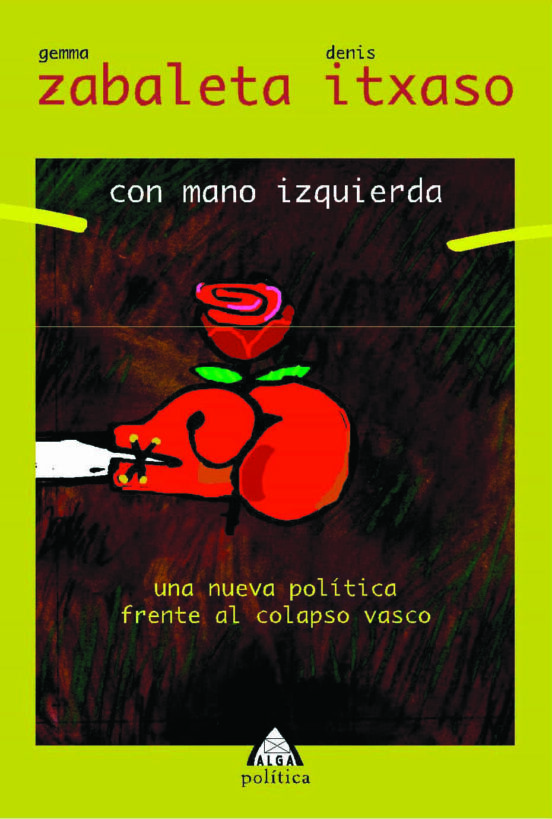 Con Mano Izquierda: Una Nueva Politica Frente Al Colapso Vasco
