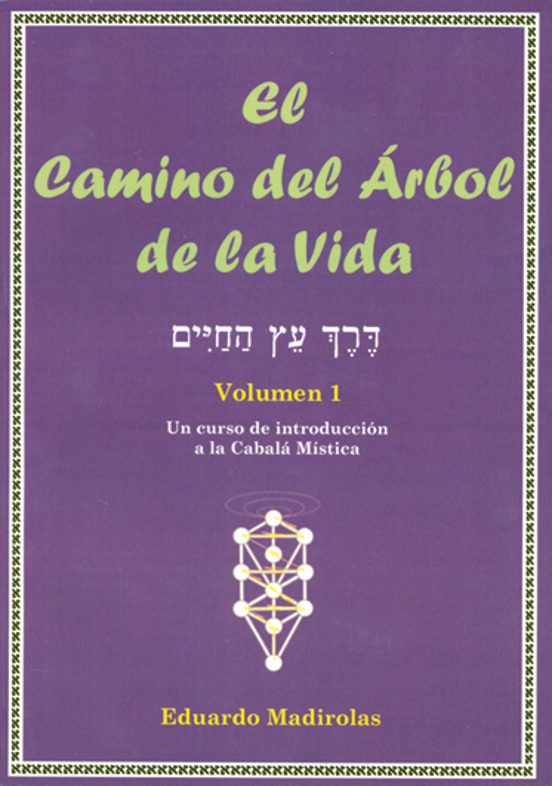 El Camino Del Arbol De La Vida : Un Curso De Introduccion A La