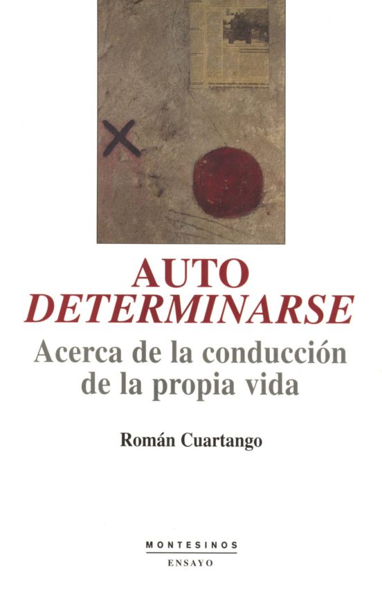 Auto Determinarse: Acerca De La Conduccion De La Propia Vida