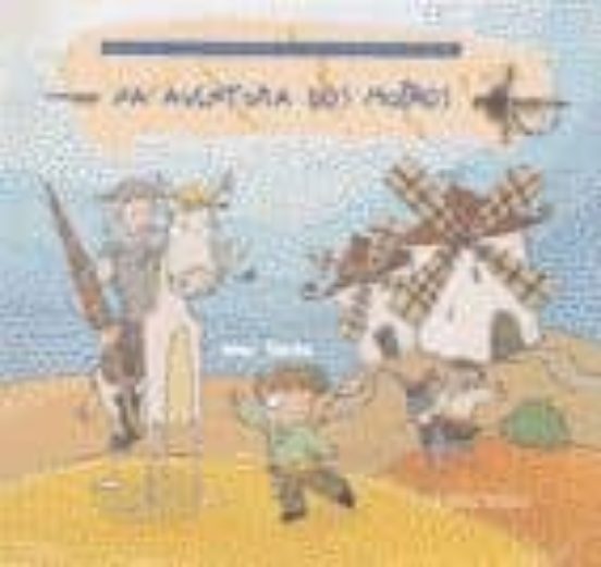 Don Quixote E Breogan Na Aventura Dos Muiños