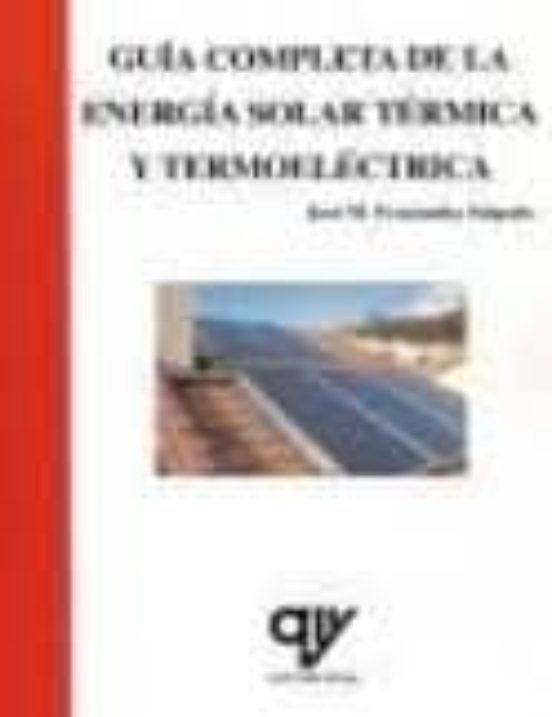 Guia Completa De La Energia Solar Termica Y Termoelectrica