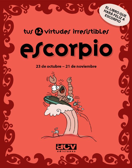 Escorpio Tus 12 Virtudes Irresistibles