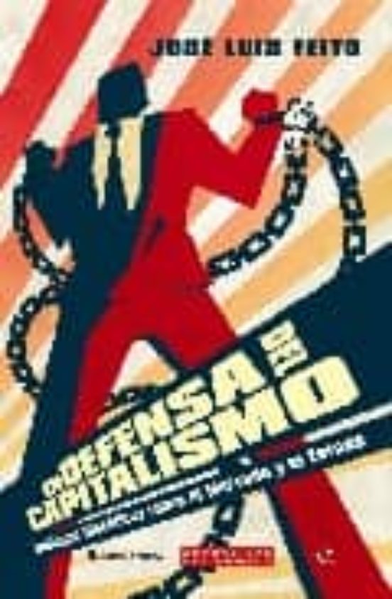 En Defensa Del Capitalismo: Dialogos Filosoficos Sobre El Mercado Y El