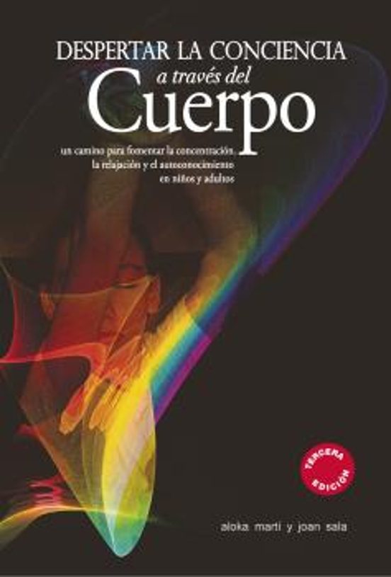 Despertar La Conciencia A Traves Del Cuerpo: Un Camino Para Fomen Tar