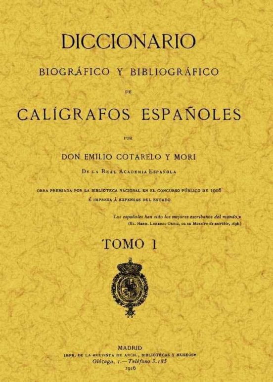 Caligrafos Españoles: Diccionario Biografico Y Bibliografico
