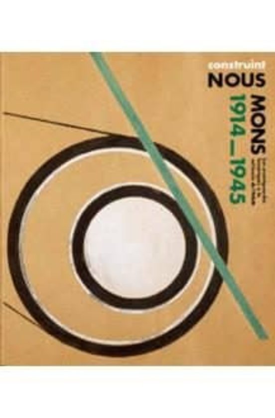 Construint Nous Mons 1914-1945: Avantguardes Històriques a la Col ·Lec