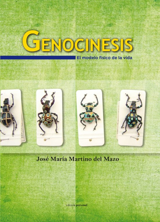 Genocinesis: El Modelo Fisico De La Vida