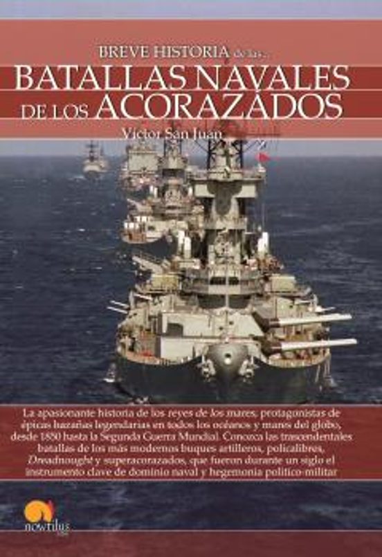 Breve Historia De Las Batallas Navales De Los Acorazados