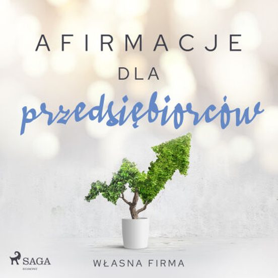 Afirmacje Dla Przedsiębiorców – Własna Firma
