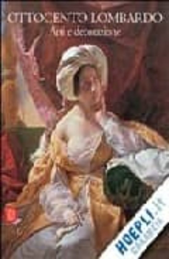 Ottocento Lombardo: Arti E Decorazione