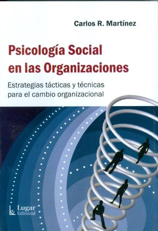 Psicologia Social En Las Organizaciones: Estrategias Tacticas Y T Ecni