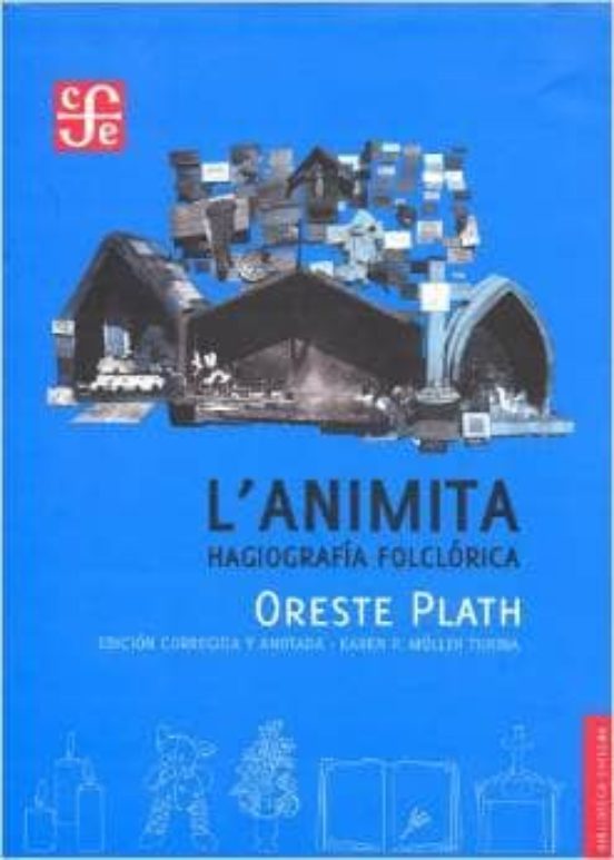 L Animita : Hagiografia Folclorica