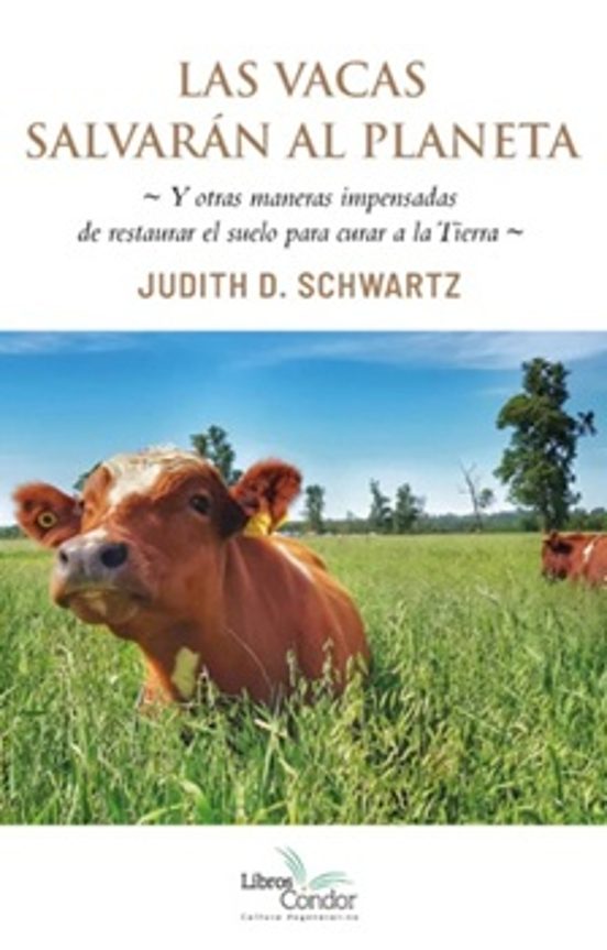 Las Vacas Salvarán Al Planeta
