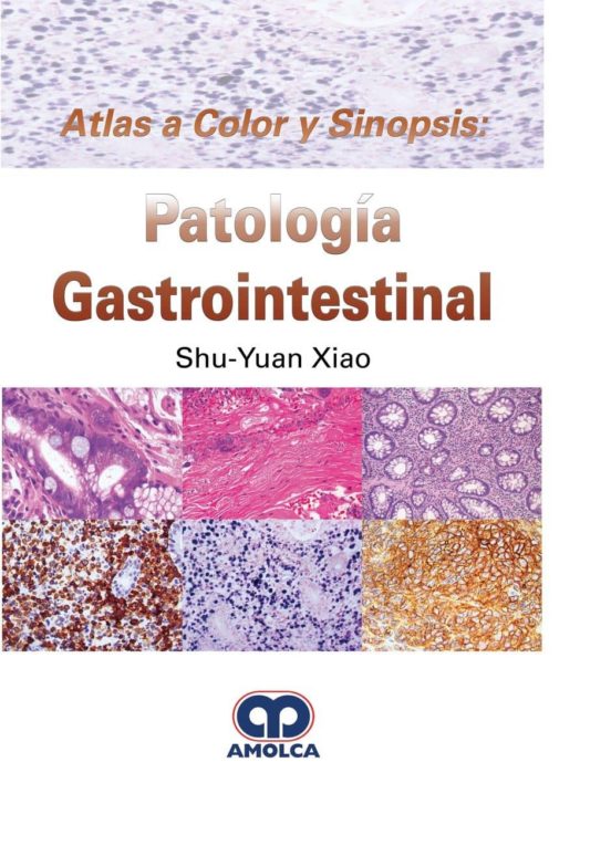 Patalogia Gastrointestinal: Atlas A Color Y Sinopsis