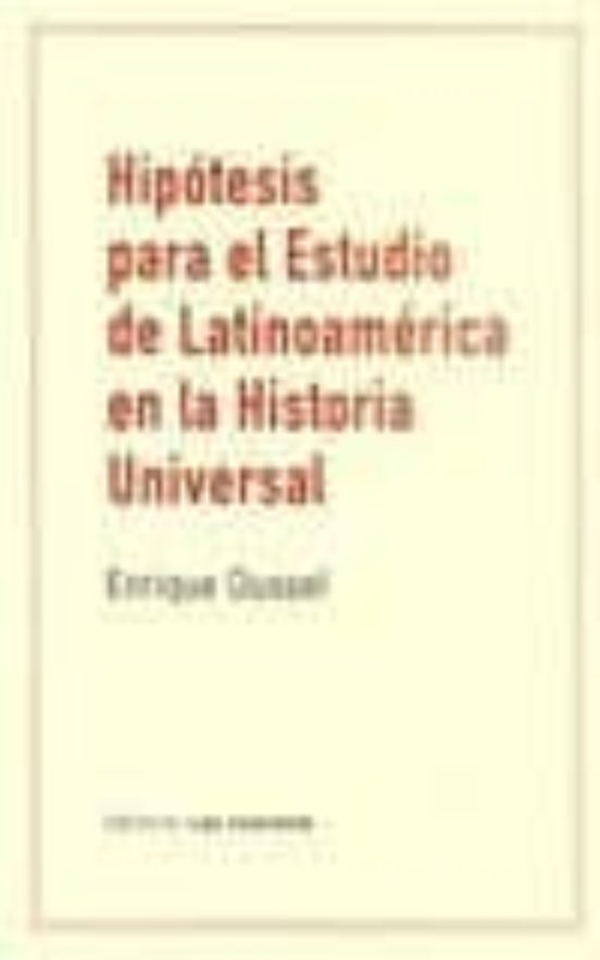 Hipotesis Para El Estudio De Latinoamerica En La Historia Universal