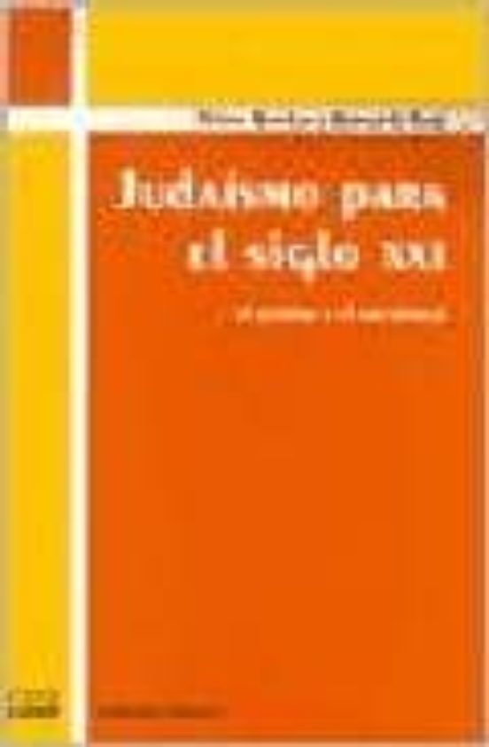 Judaismo Para El Siglo Xxi: El Rabino Y El Sociologo