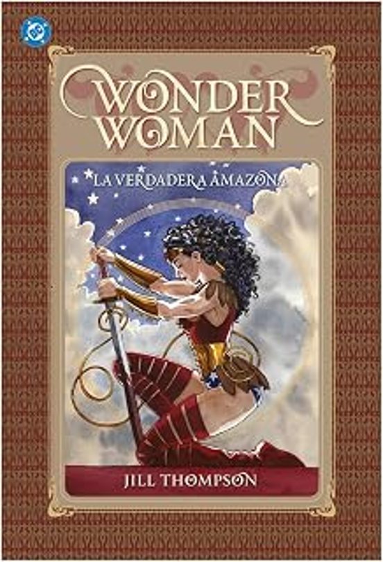 Wonder Woman. La Verdadera Amazona