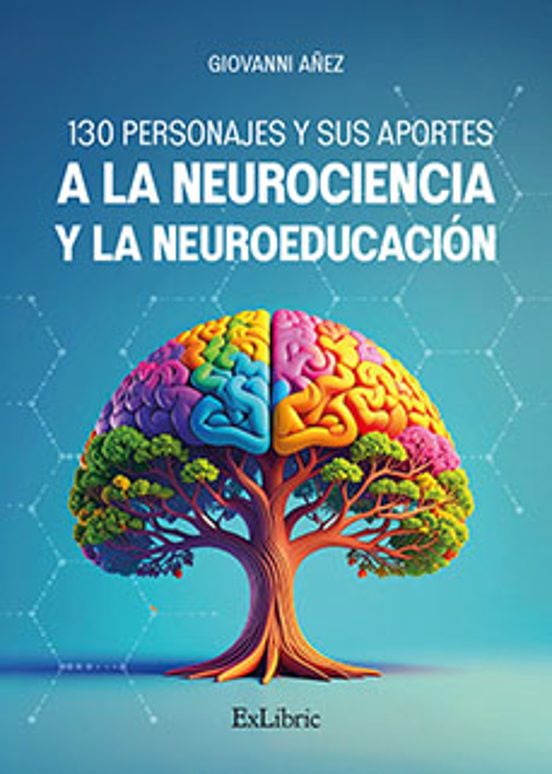 130 Personajes Y Sus Aportes A La Neurociencia Y La Neur Oedu