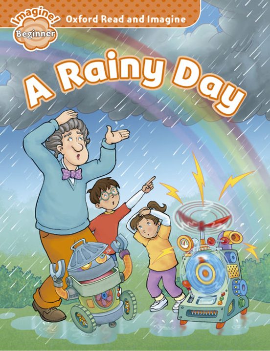 Oxford Read And Imagine: Beginner: A Rainy Day