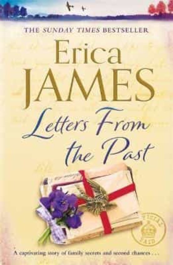 Letters From The Past : The Bestselling Family Drama Of Secrets A Nd S