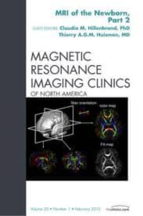 Mri Of The Newborn Part 2 An Issue Of Magnetic Resonance Imagin G Clin