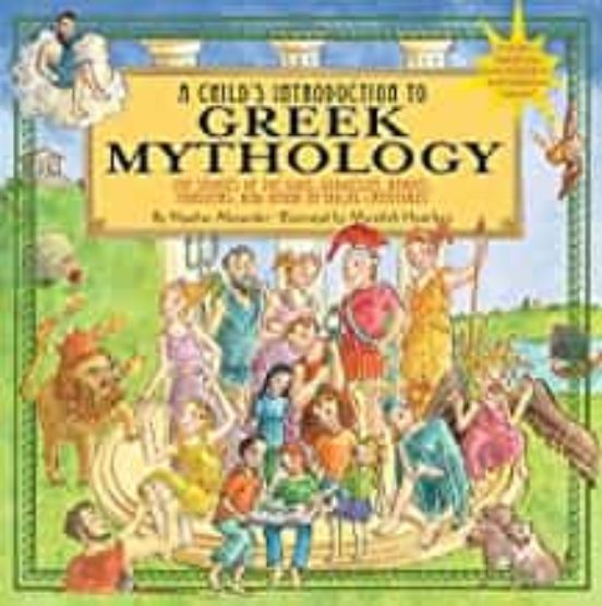 A Child S Introduction To Greek Mythology: The Stories Of The Gods God