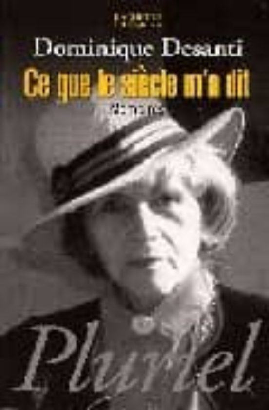 Ce Que le Siecle Ma Dit
