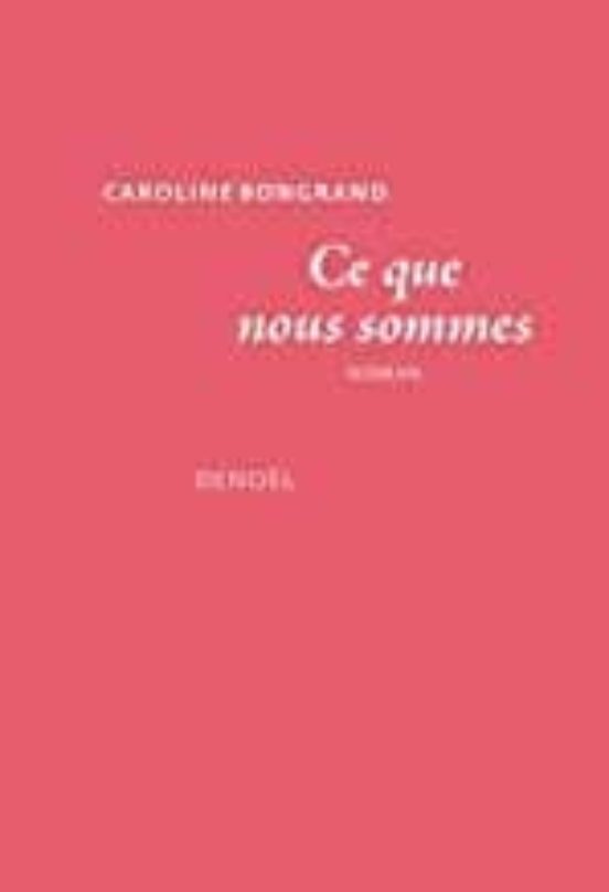 Ce Que Nous Sommes