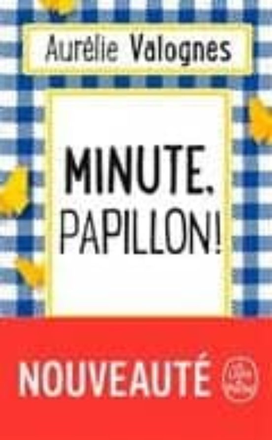 Minute Papillon !