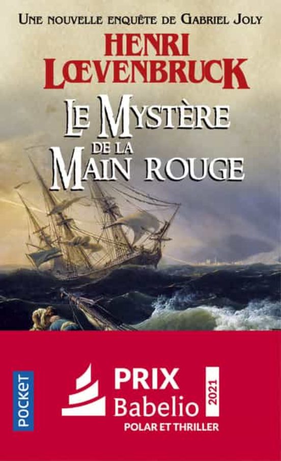 Une Nouvelle Enquête De Gabriel Joly: Le Mystère De La Main Rouge