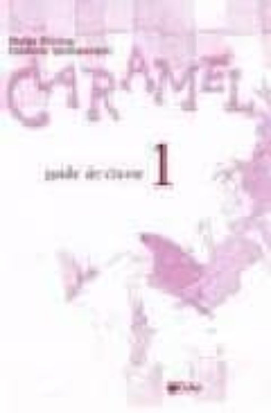 Caramel 1. Guide De Classe
