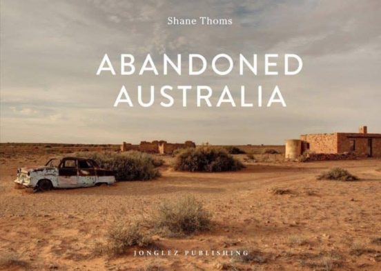 Abandoned Australia: Aridos Desiertos Rojos Salpicados De Pueblos Vaci