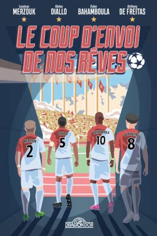 Le Coup D Envoi De Nos Reves