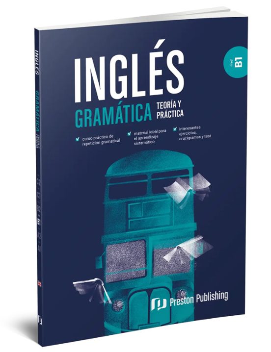 Inglés. Gramática. Teoría Y Práctica. Nivel B1