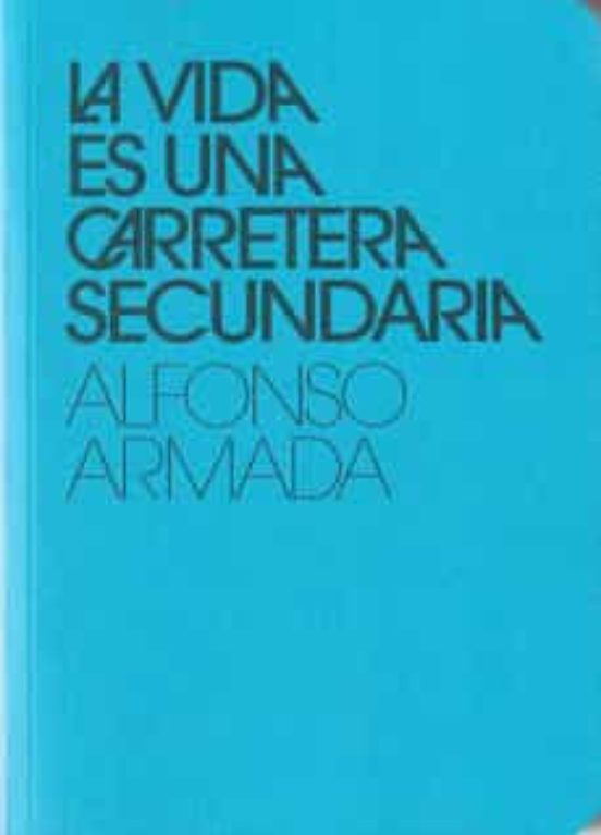 La Vida Es Una Carretera Secundaria