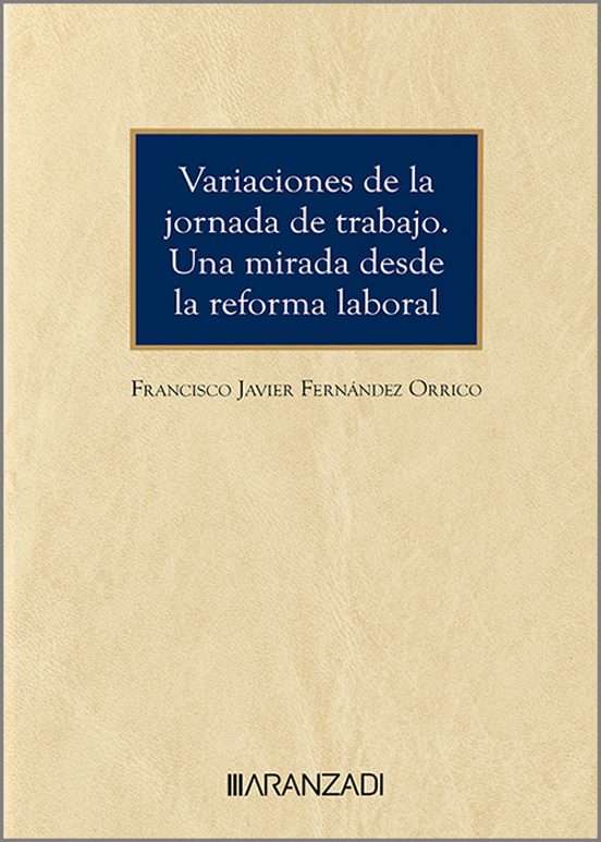 Variaciones De La Jornada De Trabajo. Una Mirada Desde La Reforma Laboral