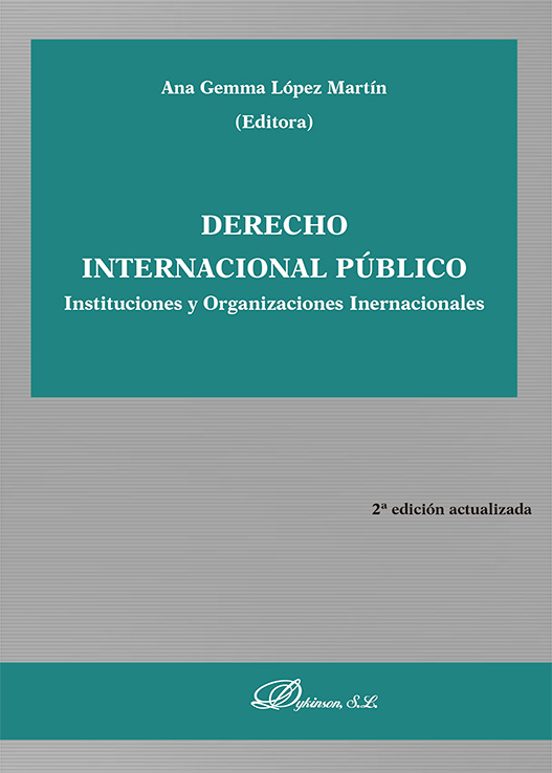 Derecho Internacional Público. Instituciones Y Organizaciones Internacionales