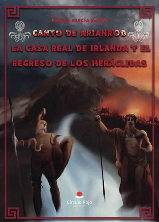 Canto De Arianrod. La Casa Real De Irlanda Y El Regreso De Los Heráclidas